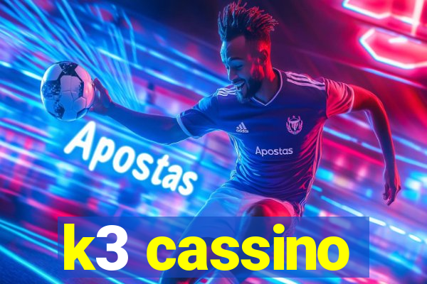 k3 cassino